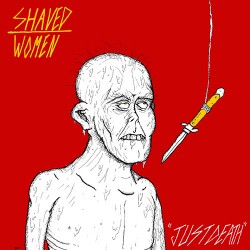 Shaved Women: Just Death LP